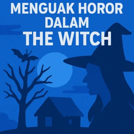 Review: Menguak Horor dalam “The Witch”